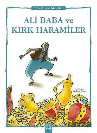 Ali Baba ve Kırk Haramiler / Uyku Öncesi Masalları Serisi - 1