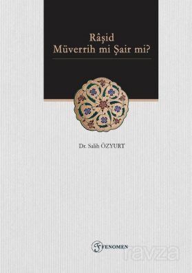 Ali Kemal - Raşid Müverrih mi Şair mi? (Metin-İnceleme) - 1