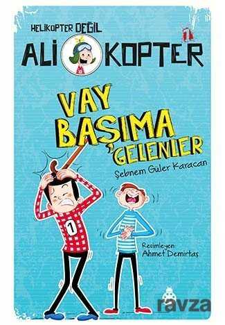 Ali Kopter 1: Vay Başıma Gelenler - Uğurböceği Yayınları