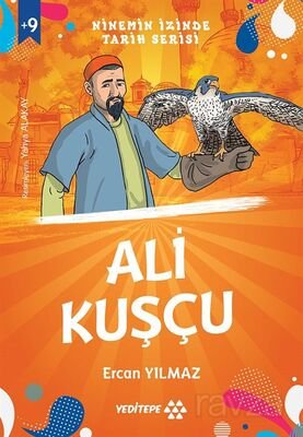 Ali Kuşçu / Ninemin İzinde Tarih Serisi - 1