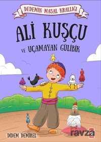Ali Kuşçu ve Uçamayan Gülibik / Dedemin Masal Krallığı - Timaş Çocuk Yayınları