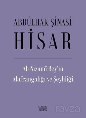 Ali Nizami Bey'in Alafrangalığı ve Şeyhliği (Ciltli) - 1