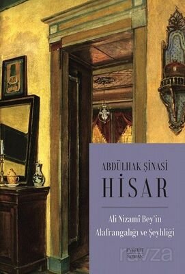 Ali Nizami Bey'in Alafrangalığı ve Şeyhliği (Kitap Boy) - 1