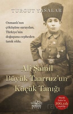 Ali Şamil Büyük Taarruz'un Küçük Tanığı - 1