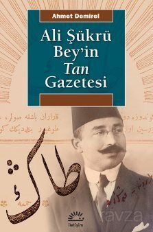 Ali Şükrü Beyin Tan Gazetesi - 1