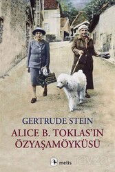 Alice B. Toklas'ın Özyaşamöyküsü - Metis Yayınları