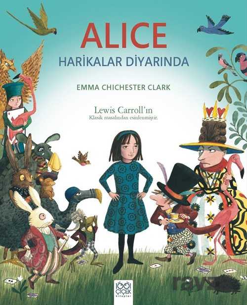 Alice Harikalar Diyarında - 1001 Çiçek Kitaplar