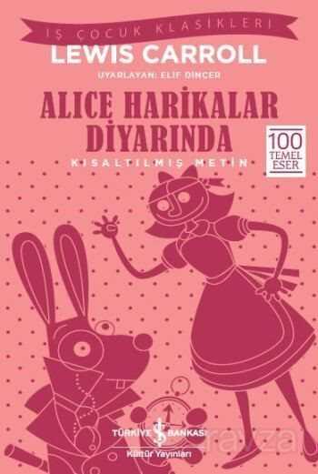 Alice Harikalar Diyarında (Kısaltılmış Metin) - İş Bankası Yayınları