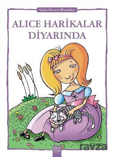 Alice Harikalar Diyarında / Uyku Öncesi Masalları Serisi - 1001 Çiçek Kitaplar