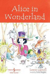 Alice In Wonderland - Children's Classic (İngilizce Kitap) - İş Bankası Yayınları