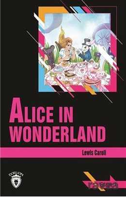 Alice In Wonderland / Stage 1 (İngilizce Hikaye) - Dorlion Yayınevi