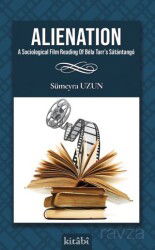 Alienation A Sociological Film Reading Of Béla Tarr's Sátántangó - Kitabi Yayınevi