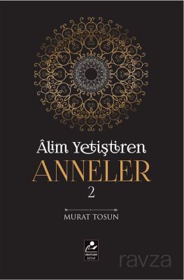 Alim Yetiştiren Anneler 2 - 1