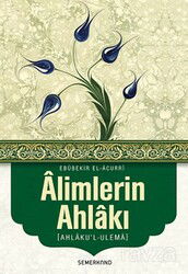 Alimlerin Ahlakı (Ahlaku'l-Ulema) - Semerkand Yayıncılık