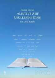 Alıntı ve Atıf Usullerine Giriş Bir Ders Kitabı - Ekin Kitabevi Yayınları (Bursa)