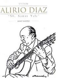Alirio Diaz 50. Sanat Yılı - Sevda - Cenap And Müzik Vakfı Yayınları