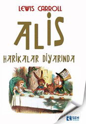 Alis Harikalar Diyarında - Sen Yayınları