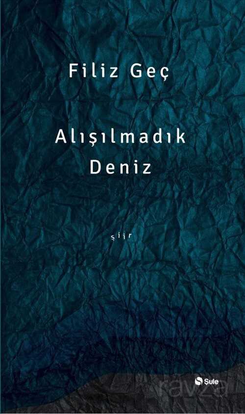 Alışılmadık Deniz - Şule Yayınları