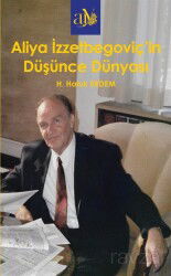 Aliya İzzetbegoviç'in Düşünce Dünyası - Ankara Üniversitesi Yayınevi