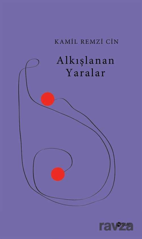 Alkışlanan Yaralar - Şule Yayınları