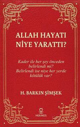 Allah Hayatı Niye Yarattı? - Hermes Yayınları