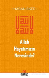 Allah Hayatımızın Neresinde? - Maruf Yayınları