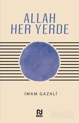 Allah Her Yerde - Nesil Yayınları