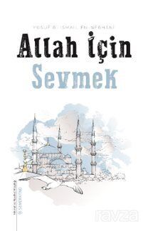 Allah İçin Sevmek - 1
