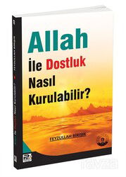 Allah İle Dostluk Nasıl Kurulabilir? - Polen Yayınları