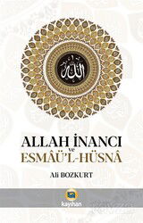 Allah İnancı ve Esmaü'l-Hüsna - Kayıhan Yayınları