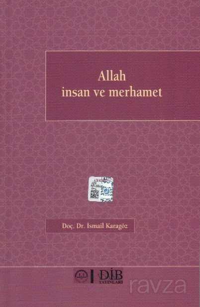 Allah, İnsan ve Merhamet - Diyanet İşleri Başkanlığı