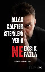Allah Kalpten İstenileni Verir Ne Eksik Ne Fazla - Profil Yayıncılık