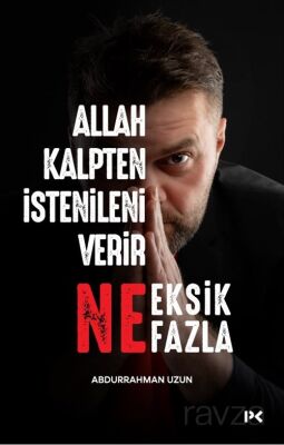 Allah Kalpten İstenileni Verir Ne Eksik Ne Fazla - 1