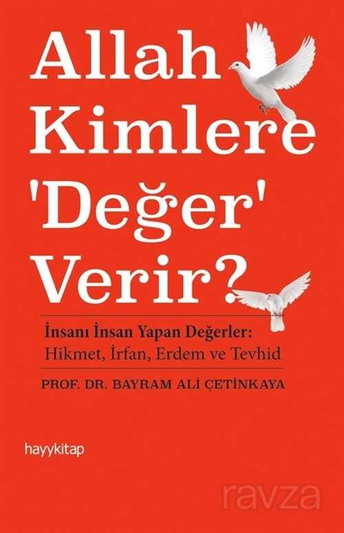 Allah Kimlere Değer Verir? - Hayy Kitap