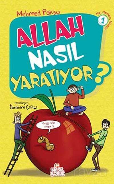 Allah Nasıl Yaratıyor? - Nesil Çocuk Yayınları