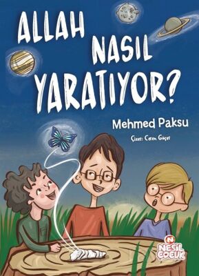 Allah Nasıl Yaratıyor ? - 1