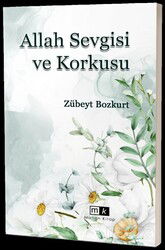 Allah Sevgisi ve Korkusu - Mirhan Kitap