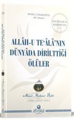 Allah-u Tealanın Dünyada Dirilttiği Ölüler - 1