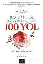 Allah ve Rasulü'nün Sevgisine Ulaştıran 100 Yol - Özgü Yayınları