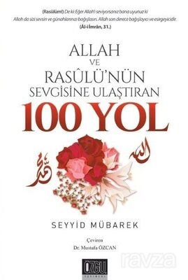 Allah ve Rasulü'nün Sevgisine Ulaştıran 100 Yol - 1