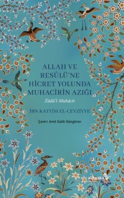 Allah ve Resûlü'ne Hicret Yolunda Muhacirin Azığı - 1