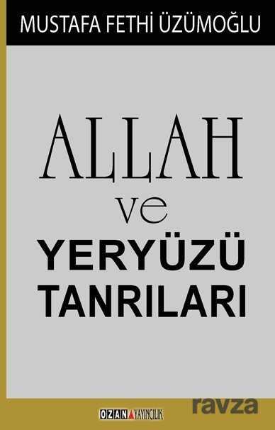 Allah ve Yeryüzü Tanrıları - Ozan Yayıncılık