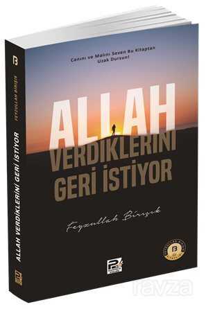 Allah Verdiklerini Geri İstiyor - Polen Yayınları