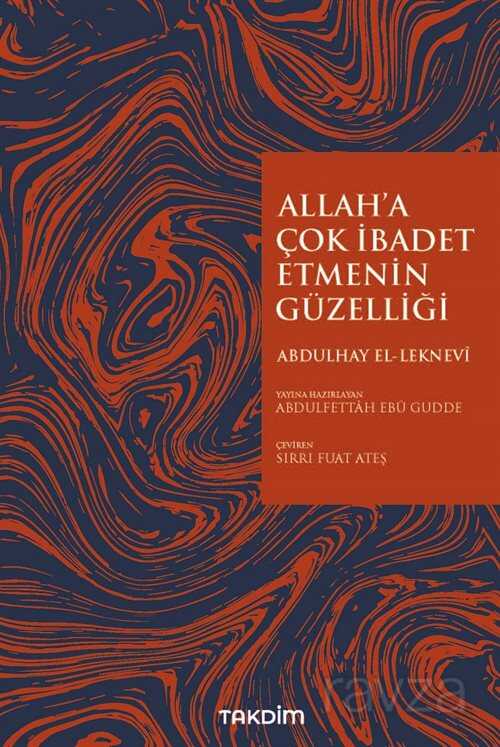 Allah’a Çok İbadet Etmenin Güzelliği - Takdim