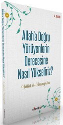 Allah'a Doğru Yürüyenlerin Derecesine Nasıl Yükseliriz? - İslâmbol Yayınları