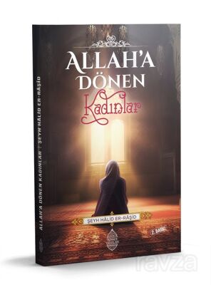Allah'a Dönen Kadınlar - 1