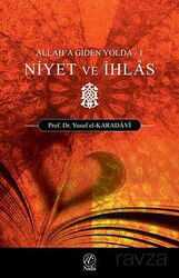 Allah'a Giden Yolda Niyet ve İhlas - Nida Yayınları