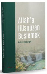 Allah'a Hüsnüzan Beslemek - İslâmbol Yayınları