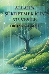 Allah'a Şükretmek İçin 333 Vesile - Kıyam Yayıncılık