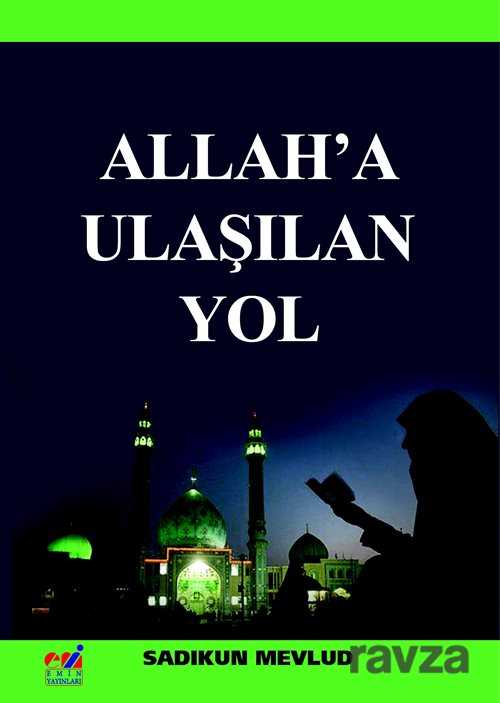 Allah'a Ulaşılan Yol - Emin Yayınları (Bursa)